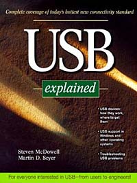USB Explained Издательство: Prentice Hall Ptr, 1999 г Мягкая обложка, 368 стр ISBN 0-13-081153-X инфо 759g.