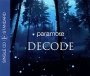 Paramore Decode Формат: CD-Single (Maxi Single) (Slim Case) Дистрибьюторы: Warner Music, Торговая Фирма "Никитин" Европейский Союз Лицензионные товары Характеристики аудионосителей 2009 г Single: Импортное издание инфо 4177g.
