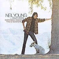 Neil Young & Crazy Horse Everybody Knows This Is Nowhere Янг Neil Young "Crazy Horse" инфо 5132g.