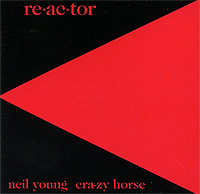 Neil Young & Crazy Horse Re-ac-tor Янг Neil Young "Crazy Horse" инфо 5140g.