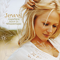 Jewel Goodbye Alice In Wonderland Формат: Audio CD (Jewel Case) Дистрибьюторы: Atlantic Recording Corporation, Торговая Фирма "Никитин" Европейский Союз Лицензионные товары инфо 5225g.