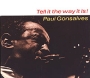 Paul Gonsalves Tell It The Way It Is Формат: Audio CD (DigiPack) Дистрибьютор: GRP Records Inc Лицензионные товары Характеристики аудионосителей 1999 г Альбом инфо 5758g.