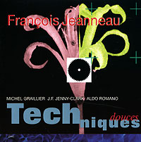 Francois Jeanneau Techniques Douces Формат: Audio CD (Jewel Case) Дистрибьютор: Universal Music France Лицензионные товары Характеристики аудионосителей 2006 г Альбом инфо 5764g.