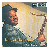 Ben Webster King Of The Tenors Формат: Audio CD (Jewel Case) Дистрибьютор: PolyGram Records Лицензионные товары Характеристики аудионосителей 1993 г Альбом инфо 5782g.
